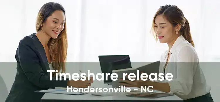 Timeshare release Hendersonville - NC