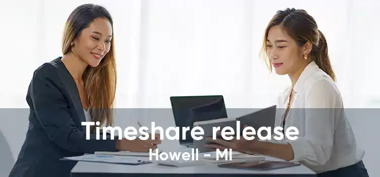 Timeshare release Howell - MI