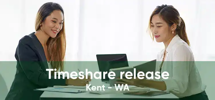 Timeshare release Kent - WA