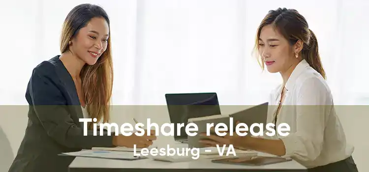 Timeshare release Leesburg - VA