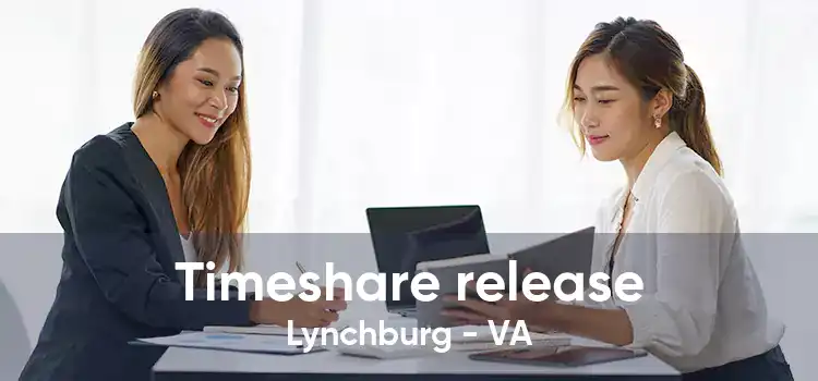 Timeshare release Lynchburg - VA