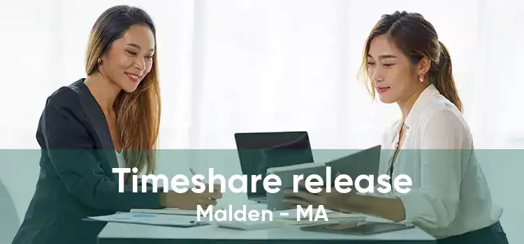 Timeshare release Malden - MA