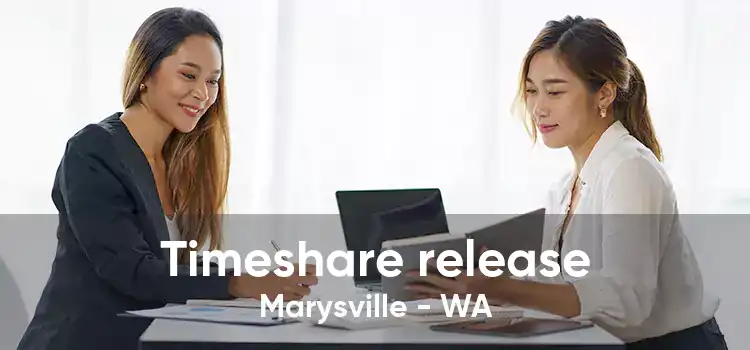 Timeshare release Marysville - WA