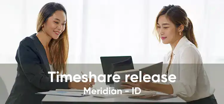 Timeshare release Meridian - ID