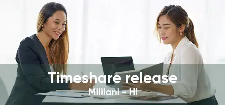 Timeshare release Mililani - HI