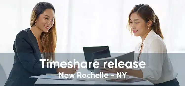 Timeshare release New Rochelle - NY