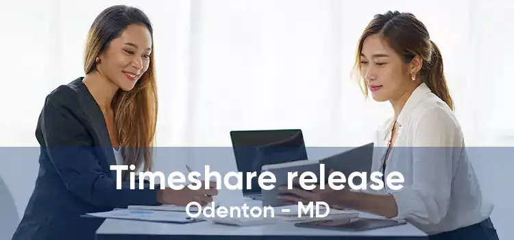 Timeshare release Odenton - MD