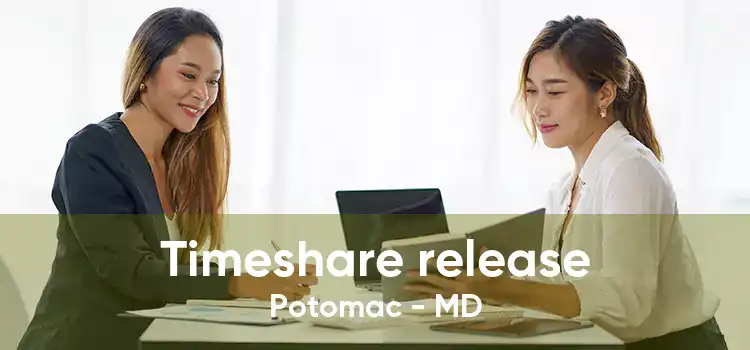 Timeshare release Potomac - MD