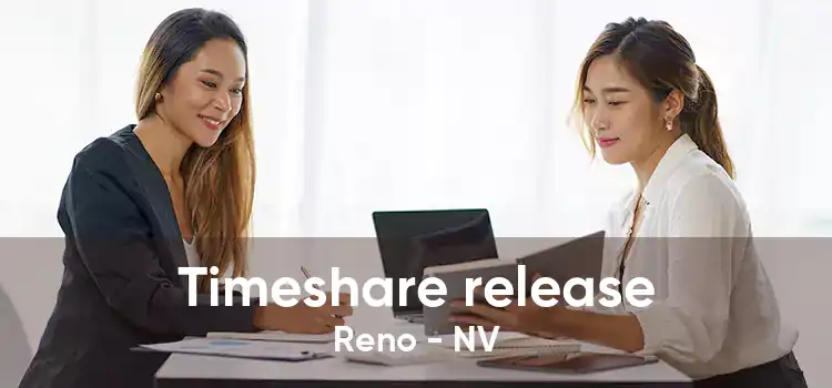 Timeshare release Reno - NV