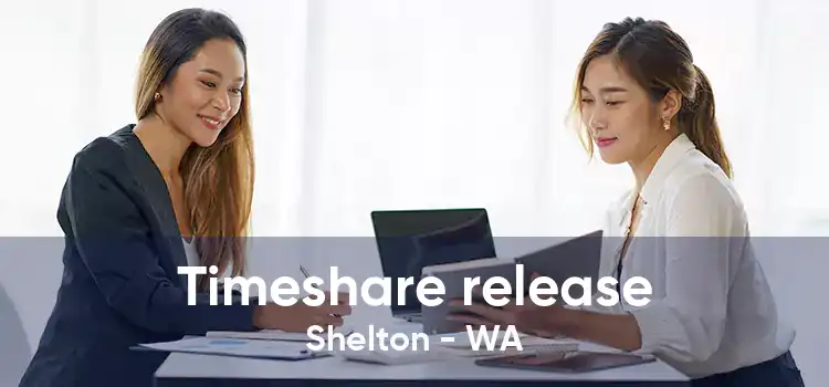 Timeshare release Shelton - WA