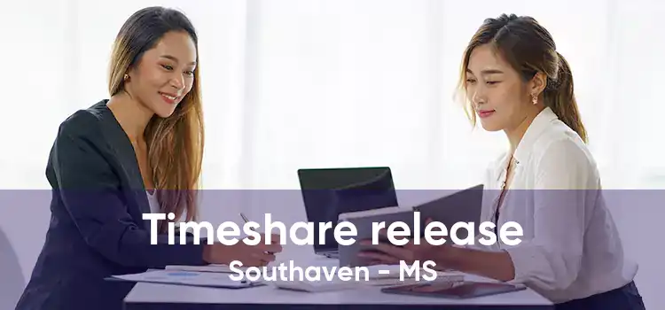 Timeshare release Southaven - MS