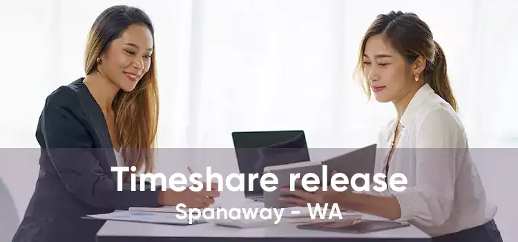 Timeshare release Spanaway - WA