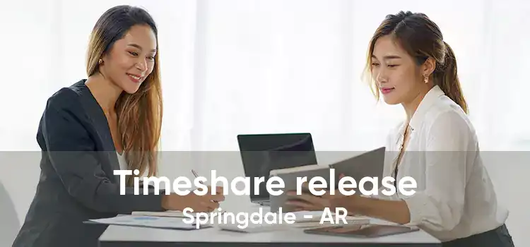 Timeshare release Springdale - AR