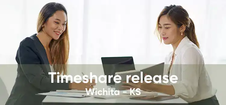 Timeshare release Wichita - KS