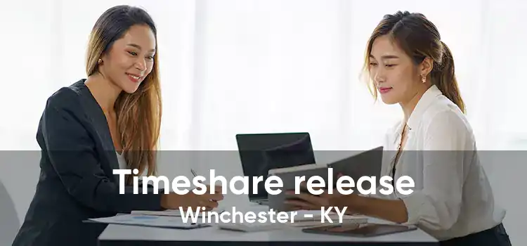 Timeshare release Winchester - KY