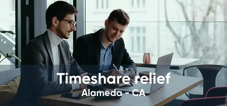 Timeshare relief Alameda - CA