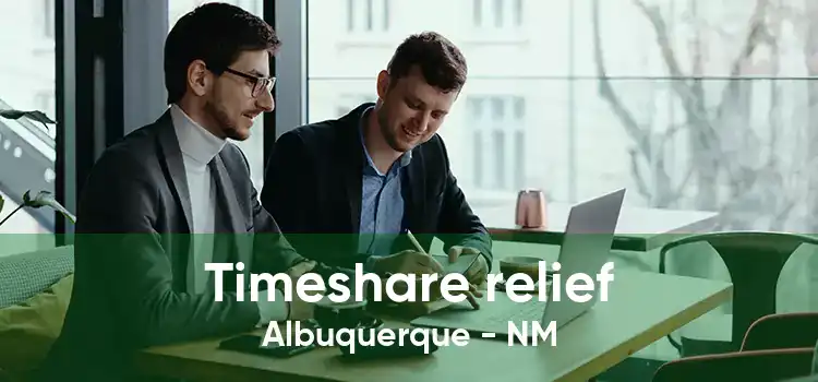 Timeshare relief Albuquerque - NM