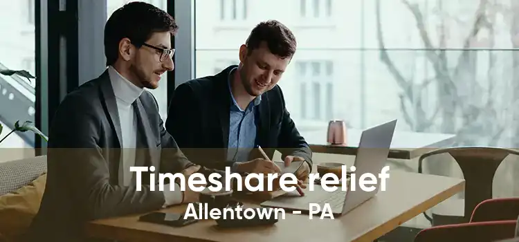 Timeshare relief Allentown - PA