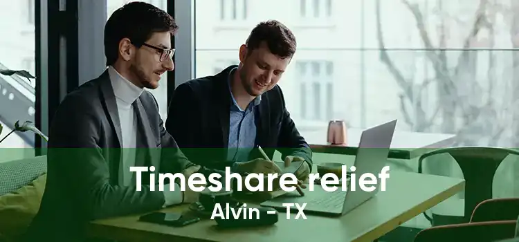 Timeshare relief Alvin - TX