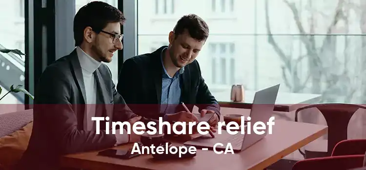 Timeshare relief Antelope - CA