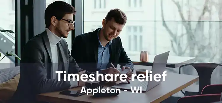 Timeshare relief Appleton - WI