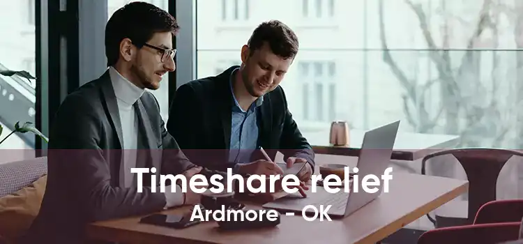 Timeshare relief Ardmore - OK