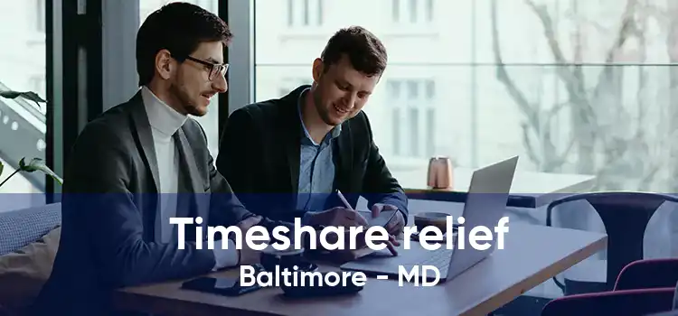 Timeshare relief Baltimore - MD