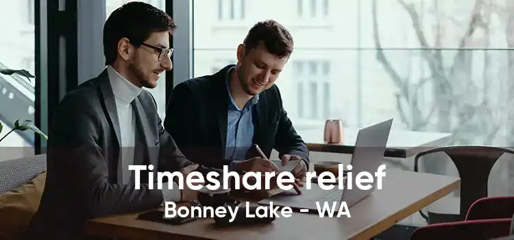 Timeshare relief Bonney Lake - WA