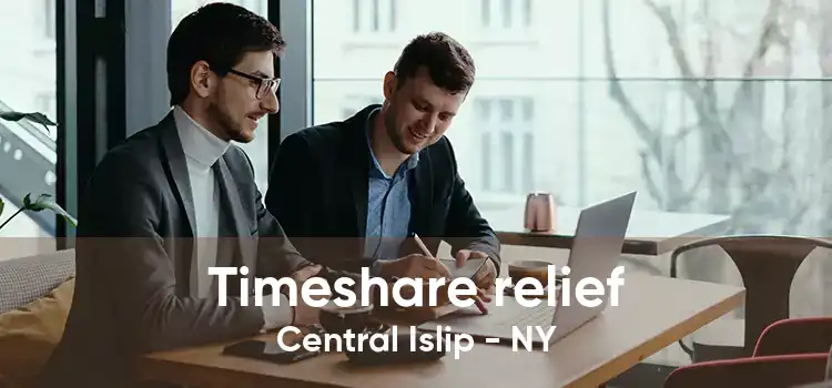 Timeshare relief Central Islip - NY