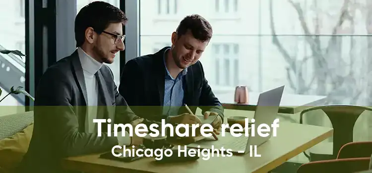 Timeshare relief Chicago Heights - IL