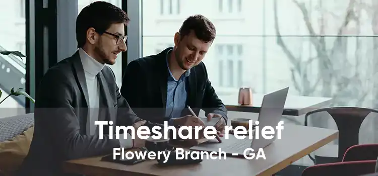 Timeshare relief Flowery Branch - GA