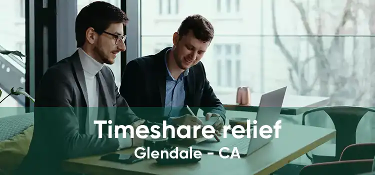 Timeshare relief Glendale - CA