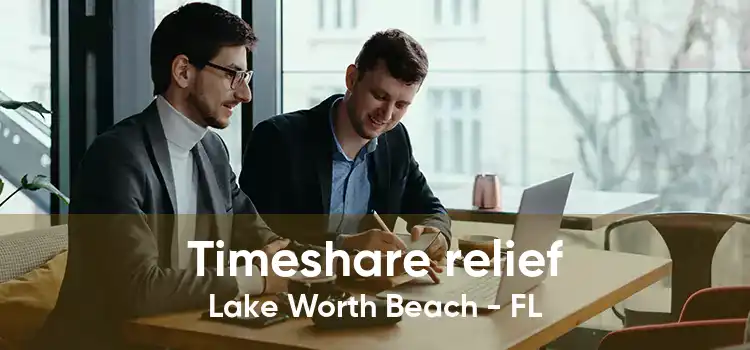 Timeshare relief Lake Worth Beach - FL