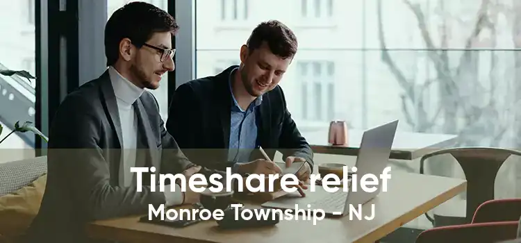 Timeshare relief Monroe Township - NJ