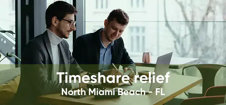 Timeshare relief North Miami Beach - FL