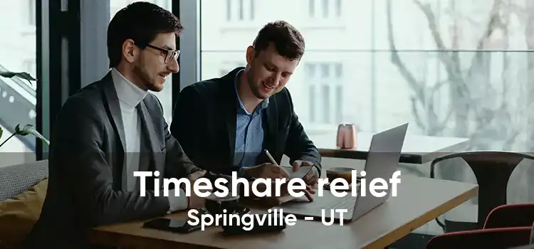 Timeshare relief Springville - UT