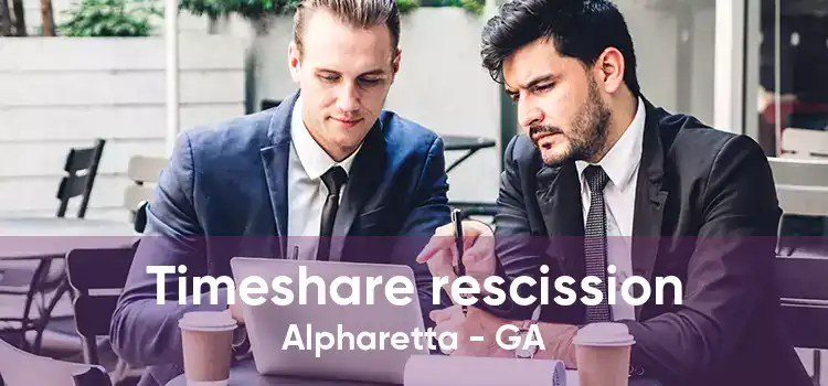 Timeshare rescission Alpharetta - GA