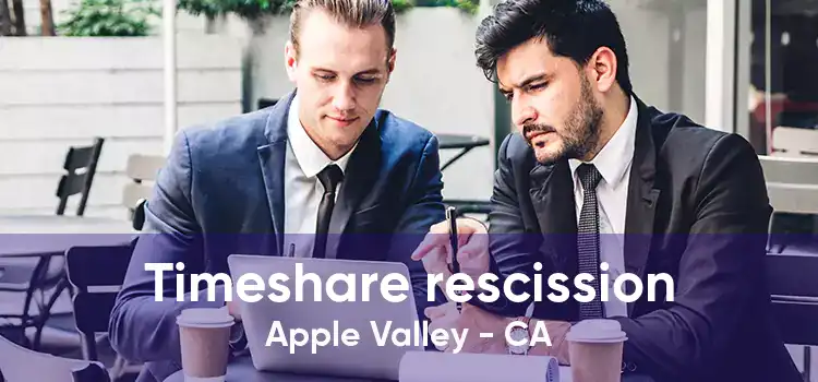 Timeshare rescission Apple Valley - CA