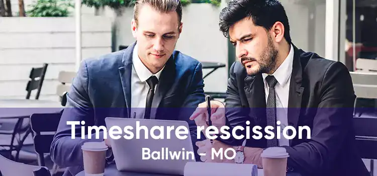 Timeshare rescission Ballwin - MO