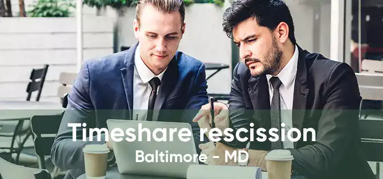 Timeshare rescission Baltimore - MD