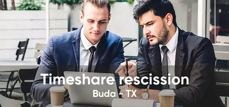 Timeshare rescission Buda - TX