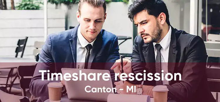 Timeshare rescission Canton - MI