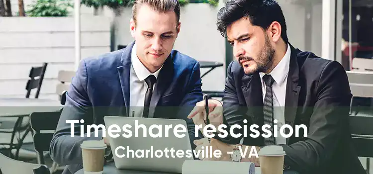 Timeshare rescission Charlottesville - VA