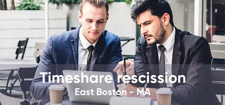 Timeshare rescission East Boston - MA