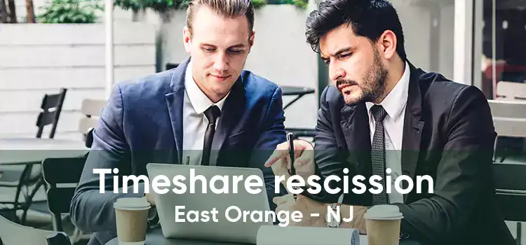 Timeshare rescission East Orange - NJ