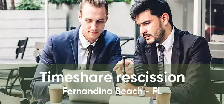 Timeshare rescission Fernandina Beach - FL