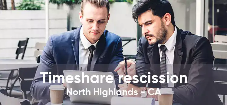 Timeshare rescission North Highlands - CA