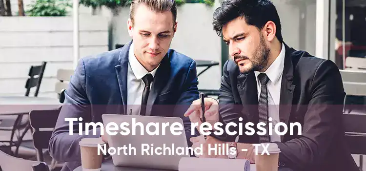 Timeshare rescission North Richland Hills - TX