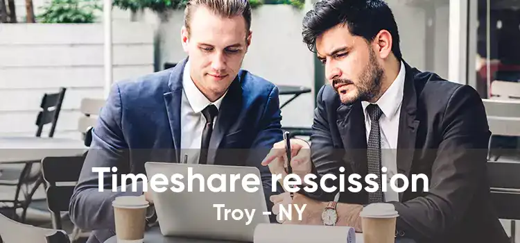 Timeshare rescission Troy - NY