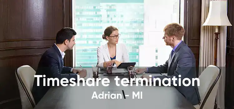 Timeshare termination Adrian - MI